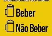 Beber antes de conduzir não é acidente. É uma escolha. #AMinhaEscolhaFazADiferença