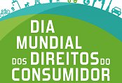 Dia Mundial dos Direitos do Consumidor