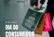 Dia Mundial dos Direitos do Consumidor 2023